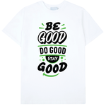 Good Guy Be Good Shirt 2023
